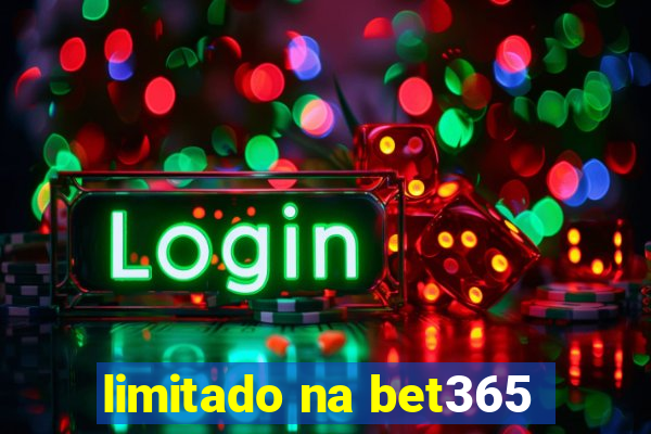 limitado na bet365